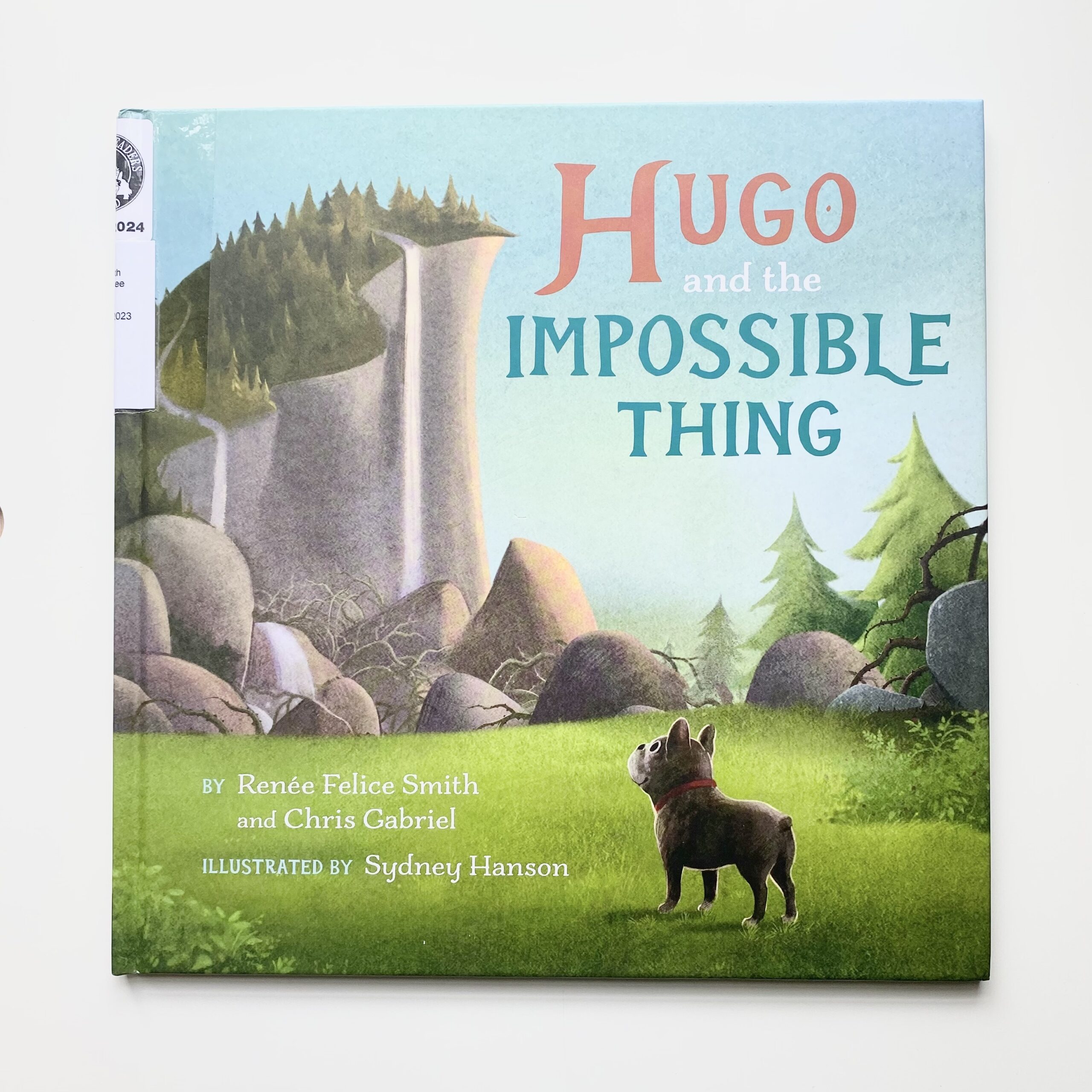 Hugo and the Impossible Thing book by Renee Felice Smith and Chris Gabriel, illustrated by Sydney Hanson